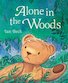 Alone in the Woods Alone in the Woods