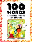100 Words Kids Need to Read by 1st Grade: Sight Word Practice to Build Strong Readers