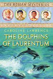 Roman Mysteries -The Dolphins of Laurentum
