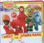 Yo Gabba Gabba! Meet the Gabba Gang