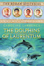 Roman Mysteries -The Dolphins of Laurentum