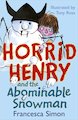 Horrid Henry and the Abominable Snowman