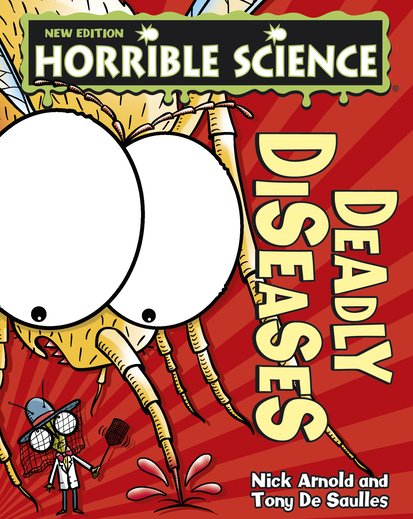 Horrible Science: Deadly Diseases - Scholastic Kids' Club