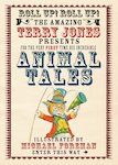 The Fantastic World of Terry Jones: Animal Tales