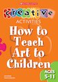 How to Teach Art to Children