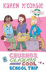 Crushes, Cliques and the Cool School Trip