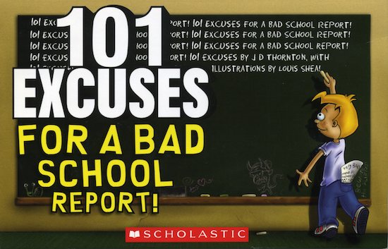 101-excuses-for-a-bad-school-report-scholastic-book-club