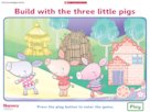 Build with the Three Little Pigs