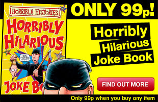 Buy anything from this offer and get the Horribly Hilarious Joke Book for only 99p!