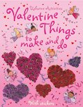 Valentine Things to Make and Do