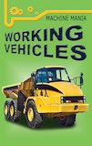 Machine Mania: Working Vehicles