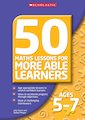 50 Maths Lessons for More Able Learners: Complete Set