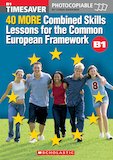 40 More Combined Skills Lessons for the Common European Framework B1