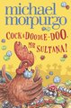 Cockadoodle-doo, Mr Sultana!