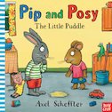 Pip and Posy: The Little Puddle