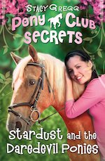 Pony Club Secrets: Stardust and the Daredevil Ponies