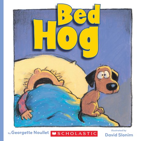 Bed Hog - Scholastic Book Club