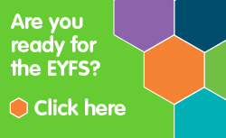 Are you ready for the EYFS? Are you ready for the EYFS?