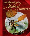 An Illustrated Guide to Mythical Creatures