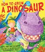 How to Grow a Dinosaur