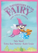 The Naughty Fairy’s Naughtiest Ever Stories