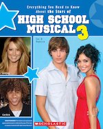 High School Musical 3: The Ultimate Unauthorized Guide to the Stars