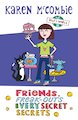 Friends, Freak-Outs and Very Secret Secrets