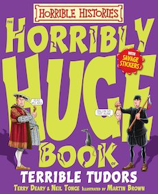 Horribly Huge Book of Terrible Tudors