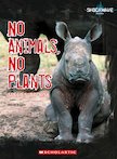 No Animals, No Plants