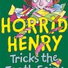 Horrid Henry Tricks the Tooth Fairy
