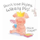 Don't Lose Pigley, Wibbly Pig