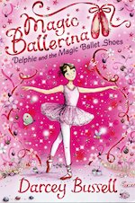 Magic Ballerina: Delphie and the Magic Ballet Shoes