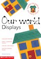 Our World Displays