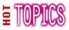 Hot Topics