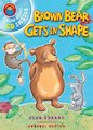 Brown Bear Gets in Shape