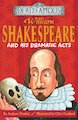 William Shakespeare and his Dramatic Acts