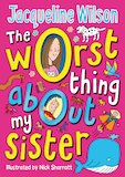 Worst Thing About My Sister