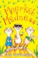 Meerkat Madness
