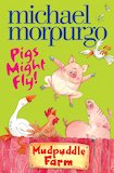 Mudpuddle Farm: Pigs Might Fly