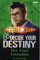 Doctor Who Decide Your Destiny: Time Crocodile