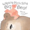 Wibbly Pig's Silly Big Bear