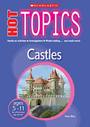 Hot Topics: Castles