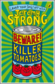 Beware! Killer Tomatoes