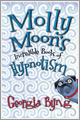 Molly Moon's Incredible Book of Hypnotism