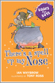 There's a Spell up My Nose