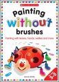 Painting Without Brushes