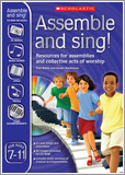Assemble and Sing! Ages 7-11