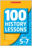 100 History Lessons Ages 5-7