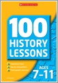 100 History Lessons Ages 7-11