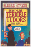 Even More Terrible Tudors